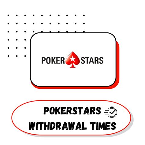 pokerstars withdrawal time|Available online payment method .